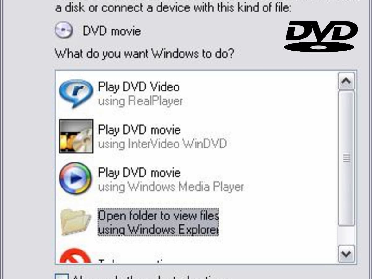 Menu AutoPlay Windows memberikan pilihan untuk memutar DVD menggunakan RealPlayer, InterVideo WinDVD, atau Windows Media Player. Juga terdapat opsi untuk membuka folder DVD menggunakan Windows Explorer.