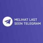 Cara melihat last seen telegram Dengan Mudah